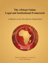 The African Union: Legal and Institutional Framework